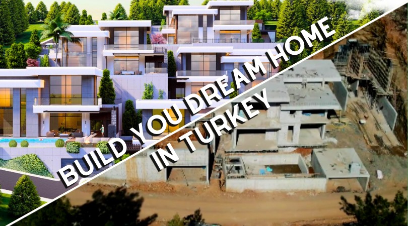 Building Your Dream Home in Turkey